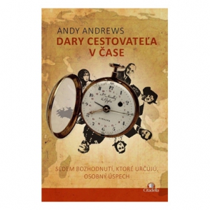 Dary cestovateľa v čase (Andy Andrews)